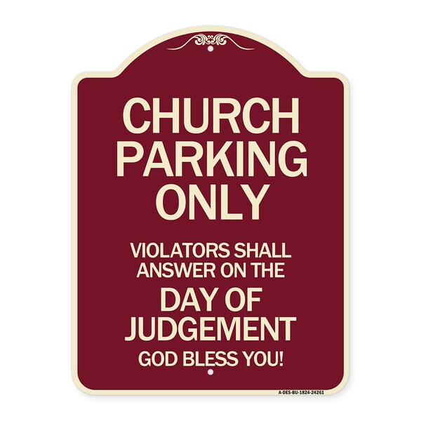Church Parking Violators Shall Answer on Day of Judgement Aluminum Sign, 24" x 18", BU-1824-24261